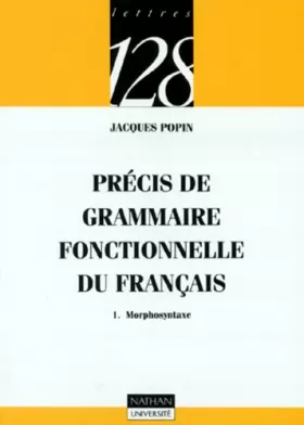 Couverture du produit · Précis de grammaire fonctionnelle du Français, tome 1 : Morphosyntaxe