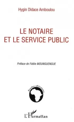 Couverture du produit · Le notaire et le service public