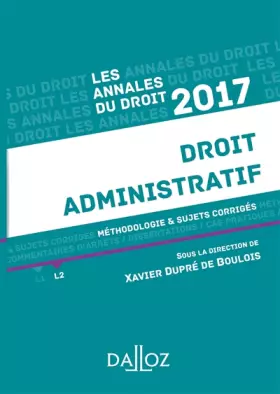 Couverture du produit · Annales Droit administratif 2017: Méthodologie & sujets corrigés