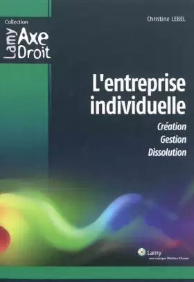 Couverture du produit · L'entreprise individuelle: Création, gestion, dissolution