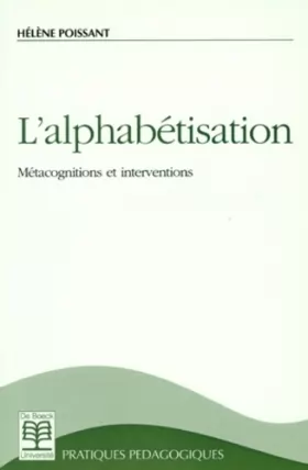 H. Poissant - L'alphabétisation. Métacognitions et interventions