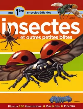 Couverture du produit · Ma première encyclopédie sur les insectes : Et autres petites bêtes