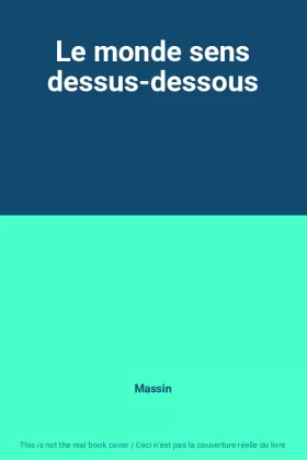 Couverture du produit · Le monde sens dessus-dessous