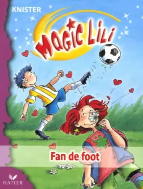 Couverture du produit · Magic Lili, Tome 10 : Fan de foot