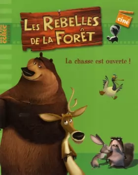 Couverture du produit · Les Rebelles de la Forêt : La chasse est ouverte !