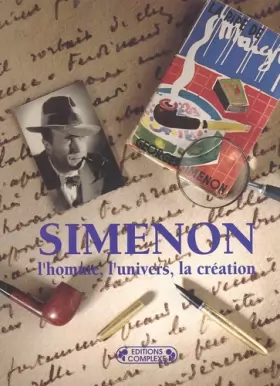 Couverture du produit · Georges Simenon : L'homme, l'univers, la création