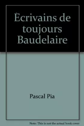 Couverture du produit · Écrivains de toujours Baudelaire