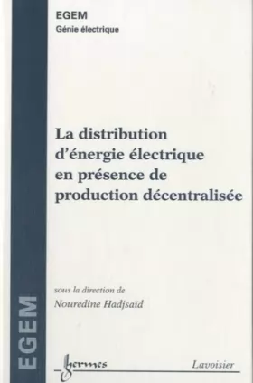 Couverture du produit · La distribution d'énergie électrique en présence de production décentralisée