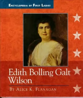 Couverture du produit · Edith Bolling Galt Wilson: 1872-1961