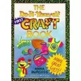 Couverture du produit · The Do-It-Yourself First Craft Book