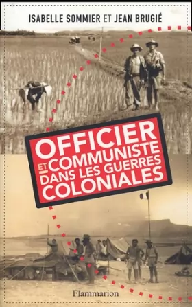Couverture du produit · Officier et communiste dans les guerres coloniales