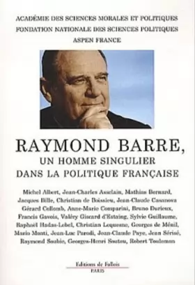 Couverture du produit · Raymond Barrre, un homme singulier dans la politique française
