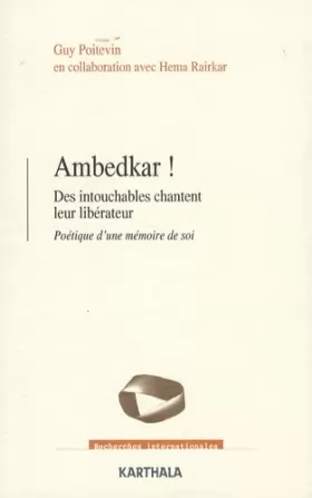 Couverture du produit · Ambedkar ! Des intouchables chantent leur libérateur - Poétique d'une mémoire de soi