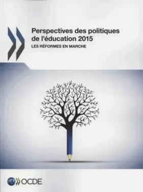 Couverture du produit · Perspectives des politiques de l'éducation 2015 : Les réformes en marche: Edition 2015