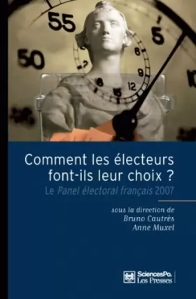 Couverture du produit · Comment les électeurs font leur choix ? : Le Panel électoral français 2007