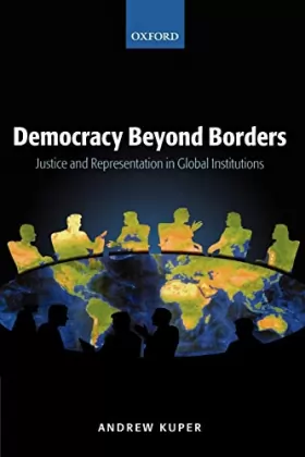 Couverture du produit · Democracy Beyond Borders: Justice and Representation in Global Institutions