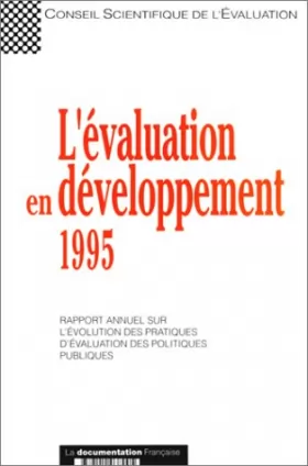 Couverture du produit · L'Evaluation en développement 1995: Rapport annuel sur l'évolution des pratiques d'évaluation des politiques publiques