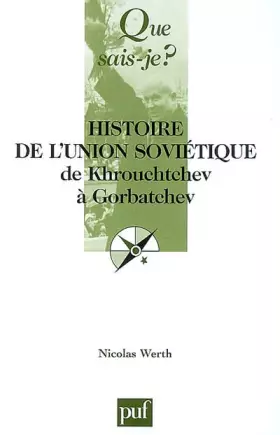 Couverture du produit · Histoire de l'Union soviétique de Khrouchtchev à Gorbatchev (1953-1991)