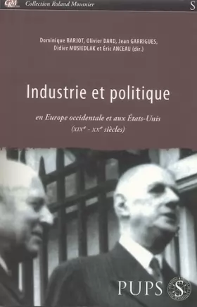 Couverture du produit · Industrie et politique en Europe occidentale et aux Etats-Unis (XIXe et XXe siècles)