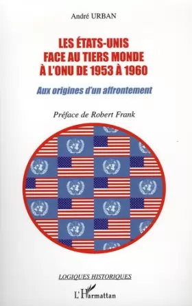 Couverture du produit · Les Etats-Unis face au Tiers Monde à l'ONUde 1953 à 1960 : Aux origines d'un affrrontement