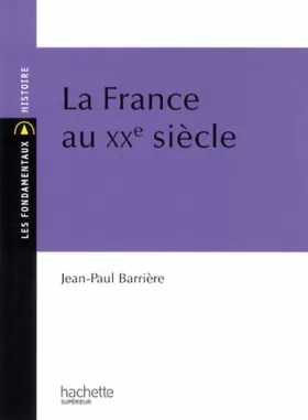 Couverture du produit · La France au XXe siècle