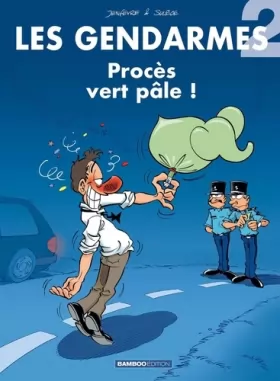 Couverture du produit · Gendarmes, tome 2 : Procès vert pâle