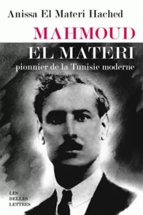 Couverture du produit · Mahmoud El Materi: Pionnier de la Tunisie moderne