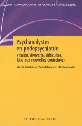 Couverture du produit · Psychanalystes en pédopsychiatrie: Vitalité, diversité, difficultés, face aux nouvelles contraintes