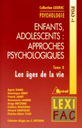 Couverture du produit · Enfants, adolescents - Approches psychologiques, Tome 2 : Les âges de la vie