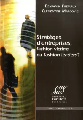 Couverture du produit · Stratèges d'entreprises, fashion victims ou fashion leaders ?