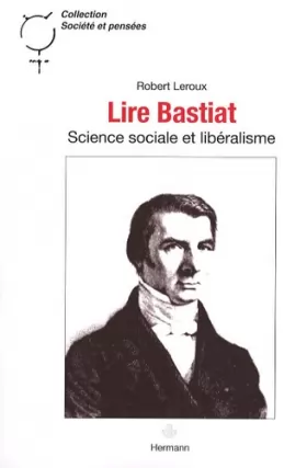 Couverture du produit · Lire Bastiat: Science sociale et libéralisme