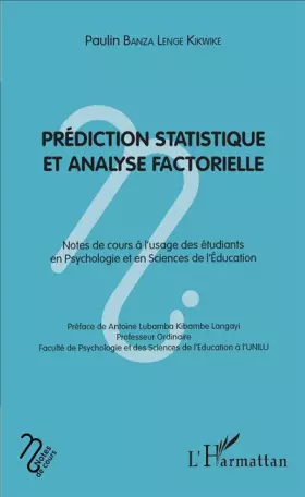 Couverture du produit · Prédiction statistique et analyse factorielle: Notes de cours à l'usage des étudiants en psychologie et en science de l'éducati