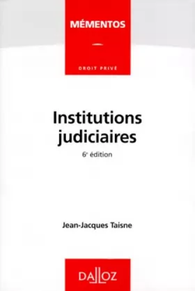 Couverture du produit · INSTITUTIONS JUDICIAIRES. 6ème édition 1998
