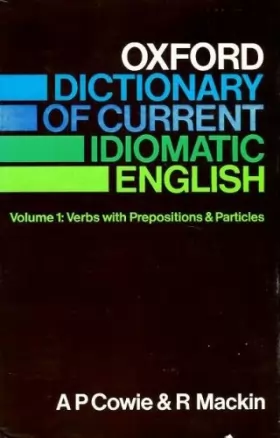 Couverture du produit · Oxford Dictionary of Current Idiomatic English: Verbs With Prepositions and Particles.