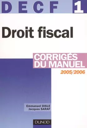 Couverture du produit · Droit fiscal DECF 1 : Corrigés du manuel