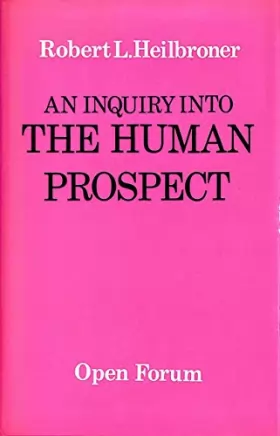Couverture du produit · An Inquiry into the Human Prospect (Open Forum)