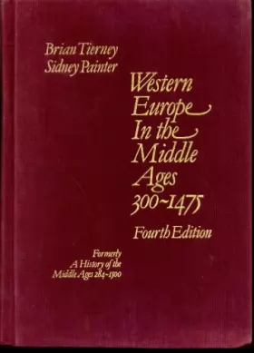 Couverture du produit · Western Europe in the Middle Ages, 300 - 1475: Formerly Entitled a History of the Middle Ages, 284-1500