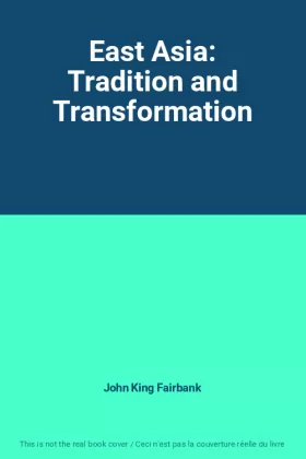 Couverture du produit · East Asia: Tradition and Transformation