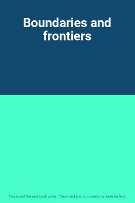 Couverture du produit · Boundaries and frontiers