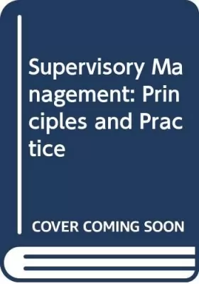 Couverture du produit · Supervisory Management: Principles and Practice