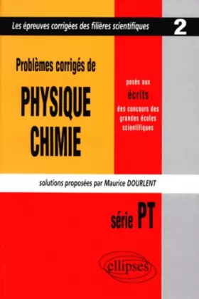 Couverture du produit · Problèmes corrigés de Physique et Chimie posés aux concours scientifiques, PT. 1997, tome 2