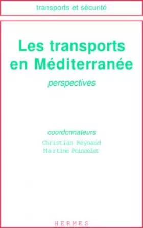 Couverture du produit · Les transports en Méditerranée: Perspectives, [actes du colloque Perspectives d'échanges et réseaux de transports à l'horizon 2