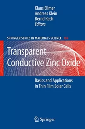 Couverture du produit · Transparent Conductive Zinc Oxide: Basics and Applications in Thin Film Solar Cells