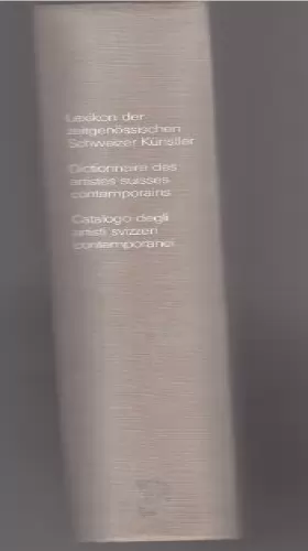 Couverture du produit · Lexikon der zeitgenossischen schweizer Kunstler : Dictionnaire des artistes suisses contemporains (German Edition)
