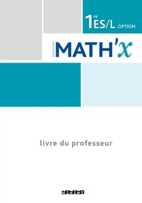 Couverture du produit · Math'x 1re ES/L (éd.2015) - Guide pédagogique - version papier