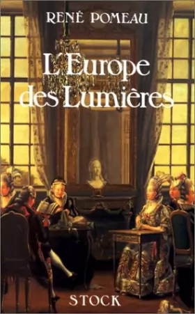 Couverture du produit · L'Europe des Lumières : Cosmopolitisme et unité européenne au XVIIIe siècle