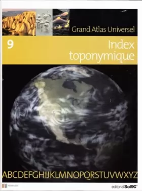 Couverture du produit · Grand Atlas Universel, Tome 9 : Index Toponymique