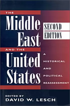 Couverture du produit · The Middle East And The United States: A Historical And Political Reassessment, Second Edition