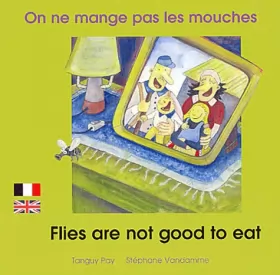 Couverture du produit · On ne mange pas les mouches: Edition bilingue français-anglais