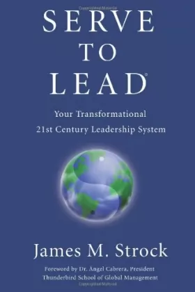 Couverture du produit · Serve to Lead®: Your Transformational 21st Century Leadership System